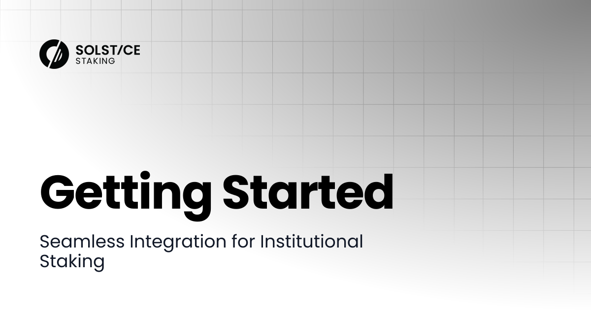 Getting Started | Solstice Staking